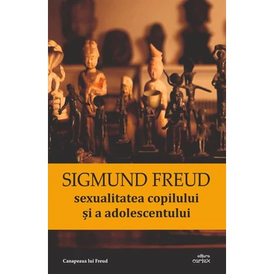 Sexualitatea copilului si a adolescentului - Sigmund Freud