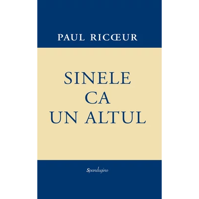 Sinele ca un altul - Paul Ricoeur