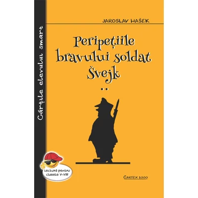 Peripetiile bravului soldat Svejk - Jaroslav Hasek