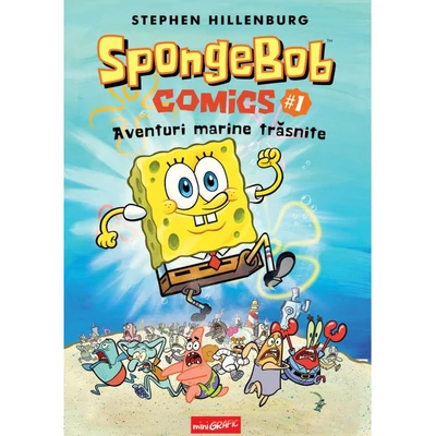 SpongeBob Comics #1. Aventuri marine trasnite - Stephen Hillenburg