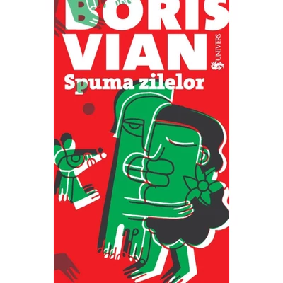Spuma zilelor - Boris Vian