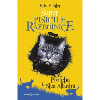 Super Pisicile Razboinice (vol. 2): Profetia lui Stea Albastra - Erin Hunter