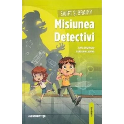 Swift si Brainy: Misiunea Detectivi - Blanca Álvarez