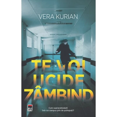 Te voi ucide zambind - Vera Kurian