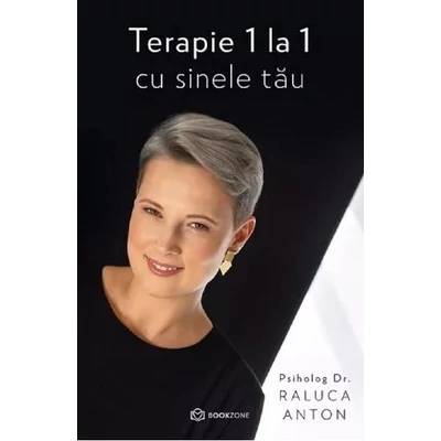 Terapie 1 la 1 cu sinele tau - Raluca Anton