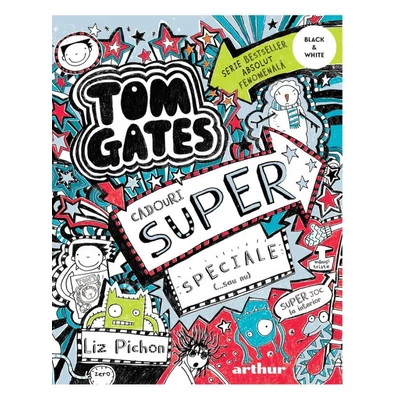 Tom Gates. Cadouri super speciale (...sau nu) (Tom Gates, vol. 6) - Liz Pichon
