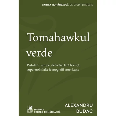 Tomahawkul verde - Alexandru Budac