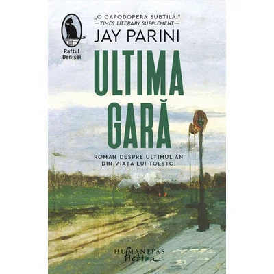 Ultima gara. Roman despre ultimul an din viata lui Tolstoi - Jay Parini