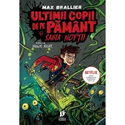 Ultimii copii de pe Pamant si Sabia Noptii - Max Brallier