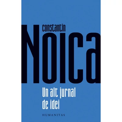 Un alt jurnal de idei - Constantin Noica