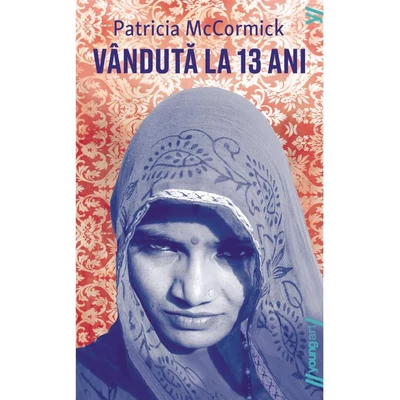 Vanduta la 13 ani - Patricia McCormick