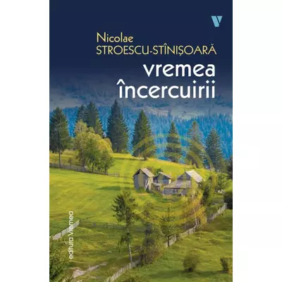 Vremea incercuirii - Nicolae Stroescu-Stinisoara