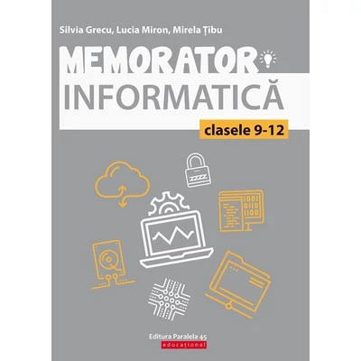 Memorator de informatica pentru clasele IX-XII