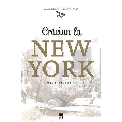 Craciun la New York: Povesti si retete