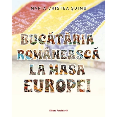 Bucataria romaneasca la masa Europei