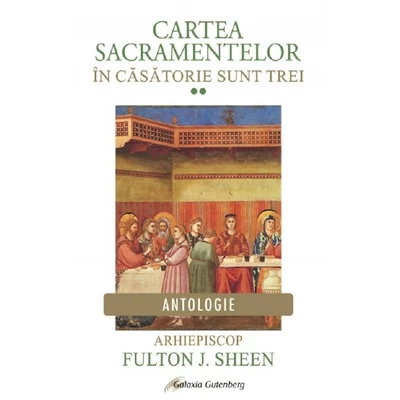 Cartea Sacramentelor (vol II). In casatorie sunt trei