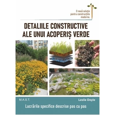 Detaliile constructive ale unui acoperis verde