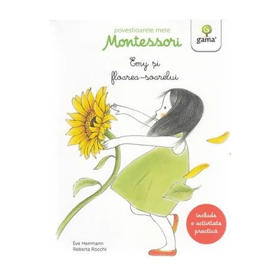 Povestioarele mele Montessori: Emy si florea-soarelui