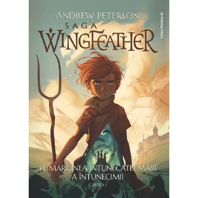 Saga Wingfeather. Pe marginea intunecatei mari a intunecimii