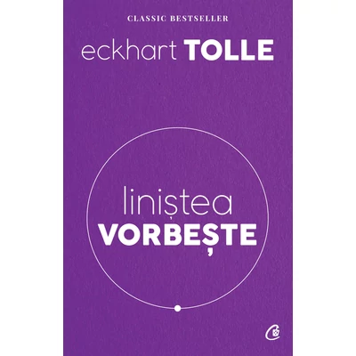 Linistea vorbeste - Eckhart Tolle