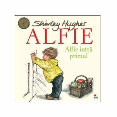 Alfie intra primul - Shirley Hughes