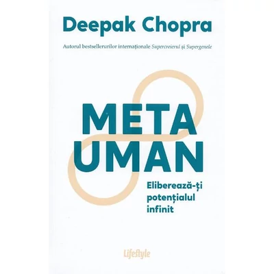 Metauman Elibereaza-ti potentialul infinit - Deepak Chopra 