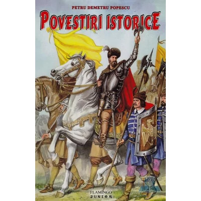 Povestiri Istorice - Petru Demetru Popescu