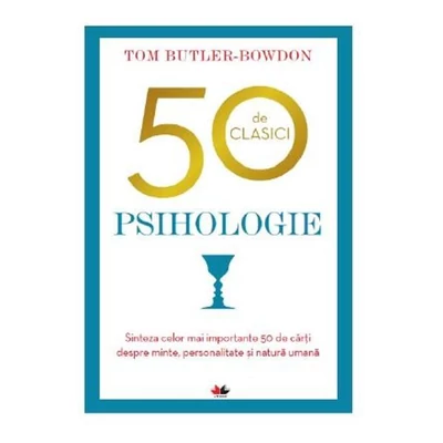 50 de clasici. Psihologie - Tom Butler-Bowdon