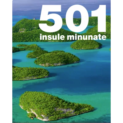 501 Insule minunate