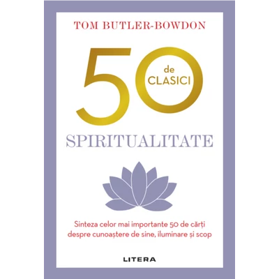 50 de clasici. Spiritualitate - Tom Butler Bowdon