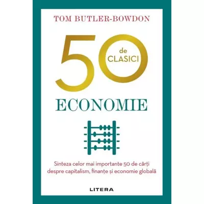 50 de clasici. Economie - Tom Butler Bowdon