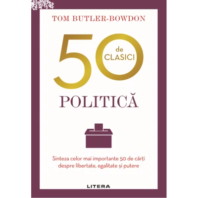 50 de clasici. Politica - Tom Butler Bowdon