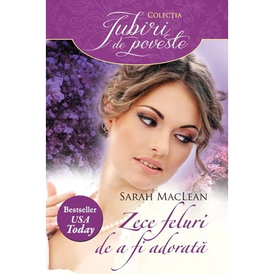 Zece feluri de a fi adorata - Sarah Maclean