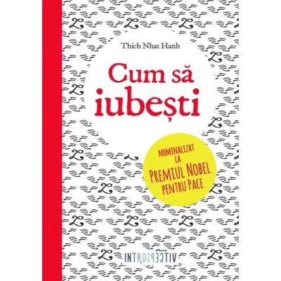 Cum sa iubesti - Thich Nhat Hanh