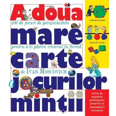 A doua mare carte a jocurilor mintii - Ivan Moscovich