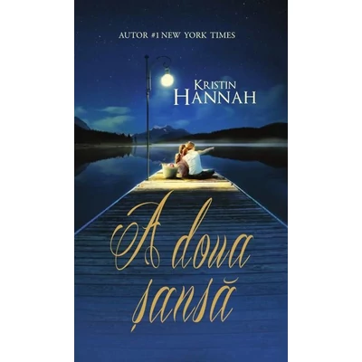 A doua sansa - Kristin Hannah