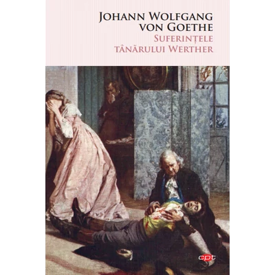 Suferintele tanarului Werther - Johann Wolfgang von Goethe