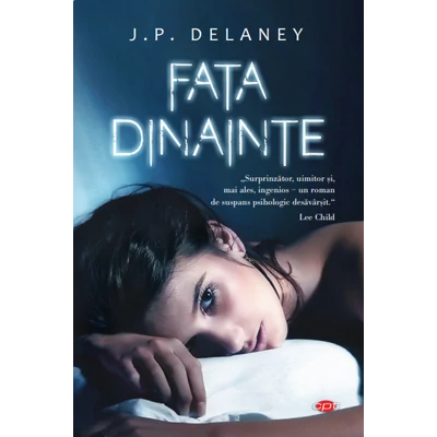 Fata dinainte - J.P. Delaney