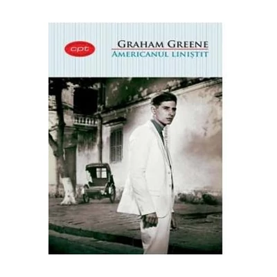 Americanul linistit - Graham Greene