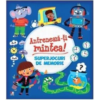 Antreneaza-ti mintea! Superjocuri de memorie