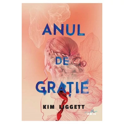 Anul de gratie - Kim Liggett