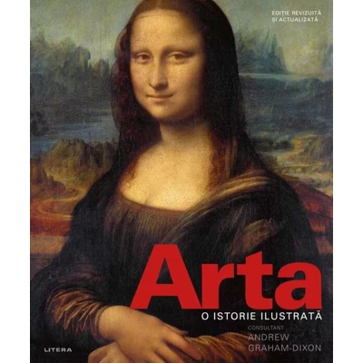Arta. O istorie ilustrata - Andrew Graham Dixon