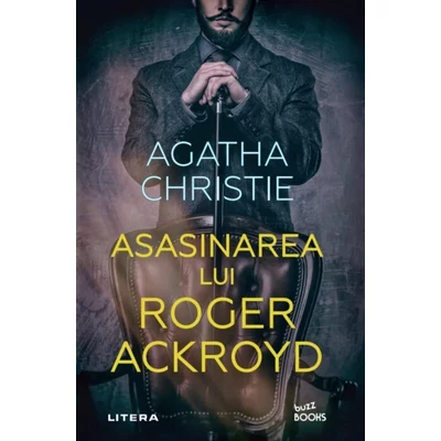 Asasinarea lui Roger Ackroyd - Agatha Christie