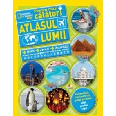Atlasul lumii pentru micii calatori - Sally Isaacs