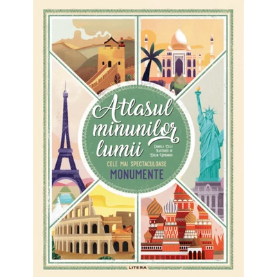 Atlasul minunilor lumii. Cele mai spectaculoase monumente - Daniela Celli
