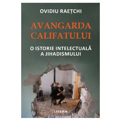 Avangarda Califatului - Ovidiu Raetchi