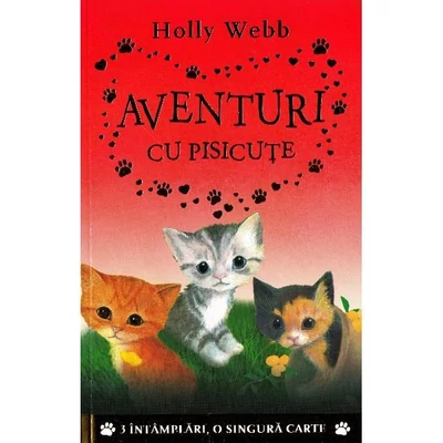 Aventuri cu pisicute - Holly Webb