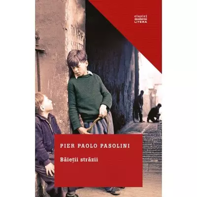 Baietii strazii - Pier Paolo Pasolini
