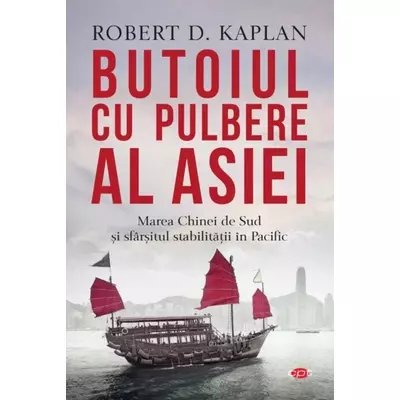 Butoiul cu pulbere al Asiei - Robert D. Kaplan