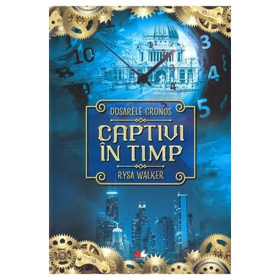 Dosarele Cronos. Captivi in timp - Rysa Walker
